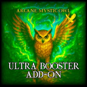 May include: An illustration of a brown owl with outstretched wings against a green and black background. The text "Arcane Mystic Owl" is at the top, and "Ultra Booster Add-On" is at the bottom.