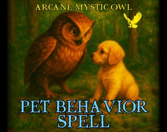 May include: An illustration featuring a large brown owl and a golden puppy facing each other. The text "ARCANE MYSTIC OWL" is at the top, and "PET BEHAVIOR SPELL" is at the bottom. A yellow owl graphic is in the upper right corner.