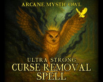 Puede incluir: Ilustración de un búho dorado con las alas extendidas, sobre un fondo oscuro y místico. El texto "Arcane Mystic Owl" y "Ultra Strong Curse Removal Spell" se muestra en letras doradas.