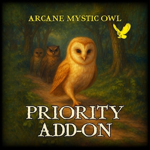 May include: An illustration of three owls in a forest setting. The central owl is light brown with a heart-shaped face, while two others are in the background. The text "ARCANE MYSTIC OWL" and "PRIORITY ADD-ON" are displayed in gold lettering.
