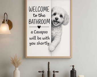 Cavapoo Bathroom Poster | welcome to the bathroom | Cavapoo art print | Dog in the toilet | Wall Art Decor | Dog lover Gift