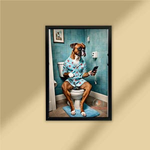 Funny Boxer Dog Wall Art, Hilarious Bathroom Poster, Boxer in Pajamas Holding Phone, Playful Bathroom Decor, Dog Lover Gift