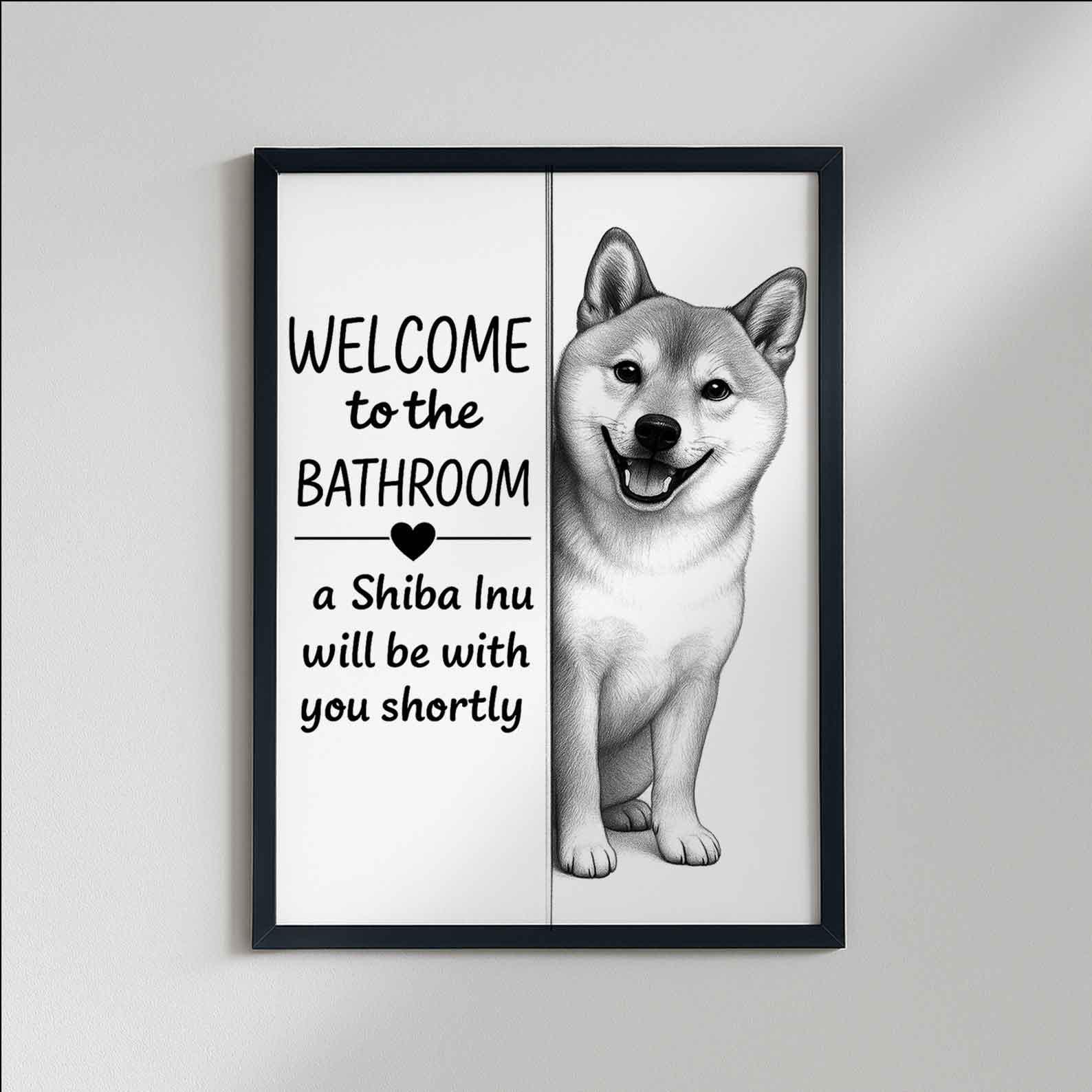 Shiba Inu Bathroom Poster Welcome to the Bathroom Shiba Inu