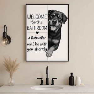 Rottweiler Bathroom Wall Art | Welcome to the Bathroom Print | Dog Lovers Gift
