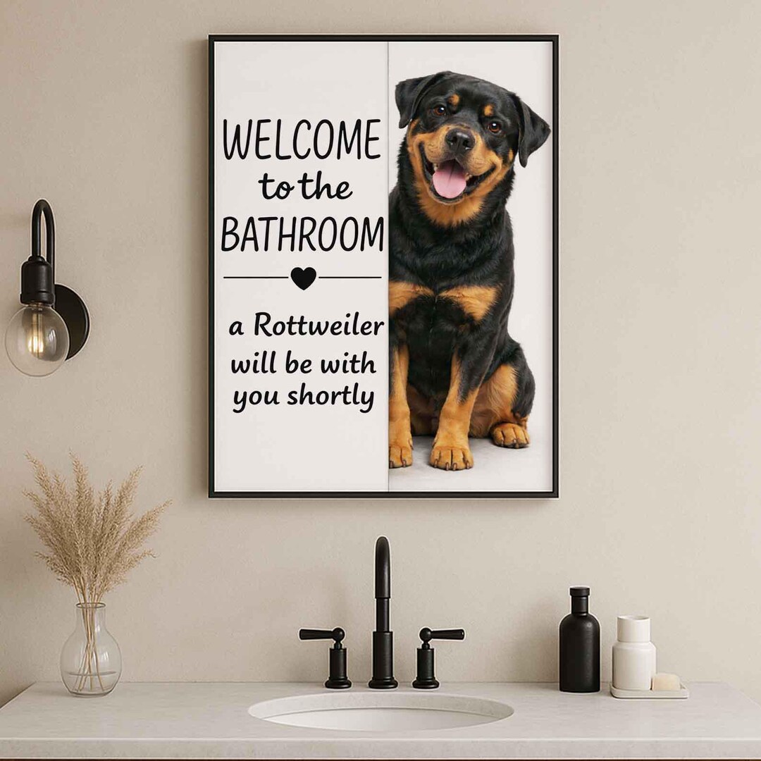 Rottweiler Bathroom Poster | Welcome to the Bathroom | Rottweiler Art ...