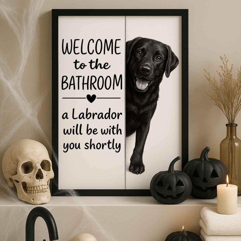 Black Labrador Bathroom Poster | welcome to the bathroom | Black Labrador art print | Dog in the toilet | Wall Art Decor | Dog lover Gift image 8