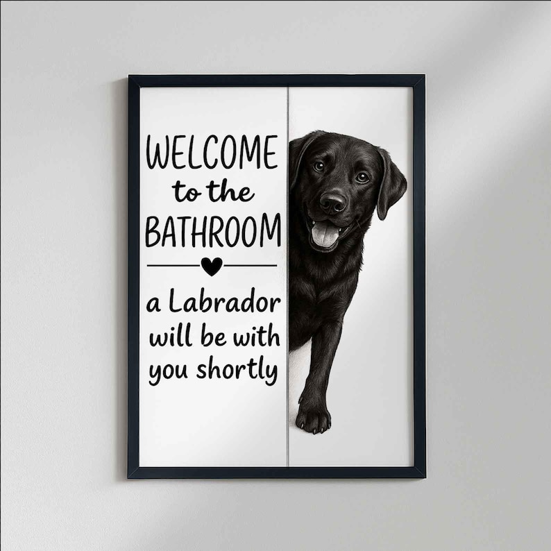Black Labrador Bathroom Poster | welcome to the bathroom | Black Labrador art print | Dog in the toilet | Wall Art Decor | Dog lover Gift image 4