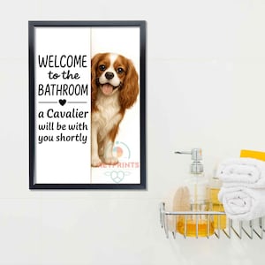 Poster de salle de bains Cavalier King Charles Spaniel | bienvenue dans la salle de bain | Impression d'art chien | Chien dans les toilettes | Art déco murale | Cadeau pour amoureux des chiens image 9