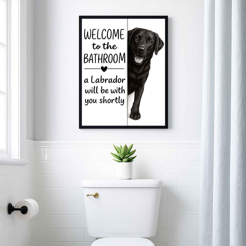 Black Labrador Bathroom Poster | welcome to the bathroom | Black Labrador art print | Dog in the toilet | Wall Art Decor | Dog lover Gift image 3
