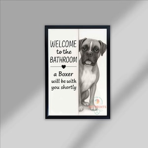 Boxer Dog Bathroom Poster, welcome to the bathroom a Boxer will be with you shortly, Toilet Dog poster, Dog Wall Art Decor | Pet Humor Gift