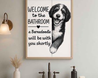 Poster per il bagno del cane Bernedoodle / benvenuto in bagno, Bernedoodle sarà presto con te / Decorazione murale per cani / Regalo umoristico per animali domestici
