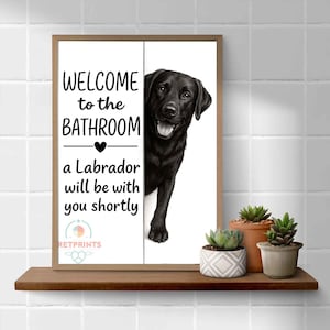 Black Labrador Bathroom Poster | welcome to the bathroom | Black Labrador art print | Dog in the toilet | Wall Art Decor | Dog lover Gift image 10