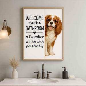Cavalier King Charles Spaniel Bathroom Poster | welcome to the bathroom | Dog art print | Dog in the toilet |Wall Art Decor | Dog lover Gift