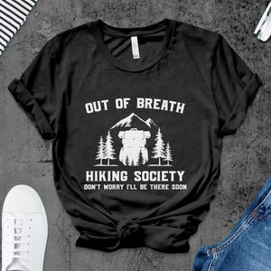 Comping Shirt - Funny Hiking T-Shirt - Forest Camper Shirt - Hiking shirt - Nature lover shirt - Trendy outdoor - Funny unisex shirt