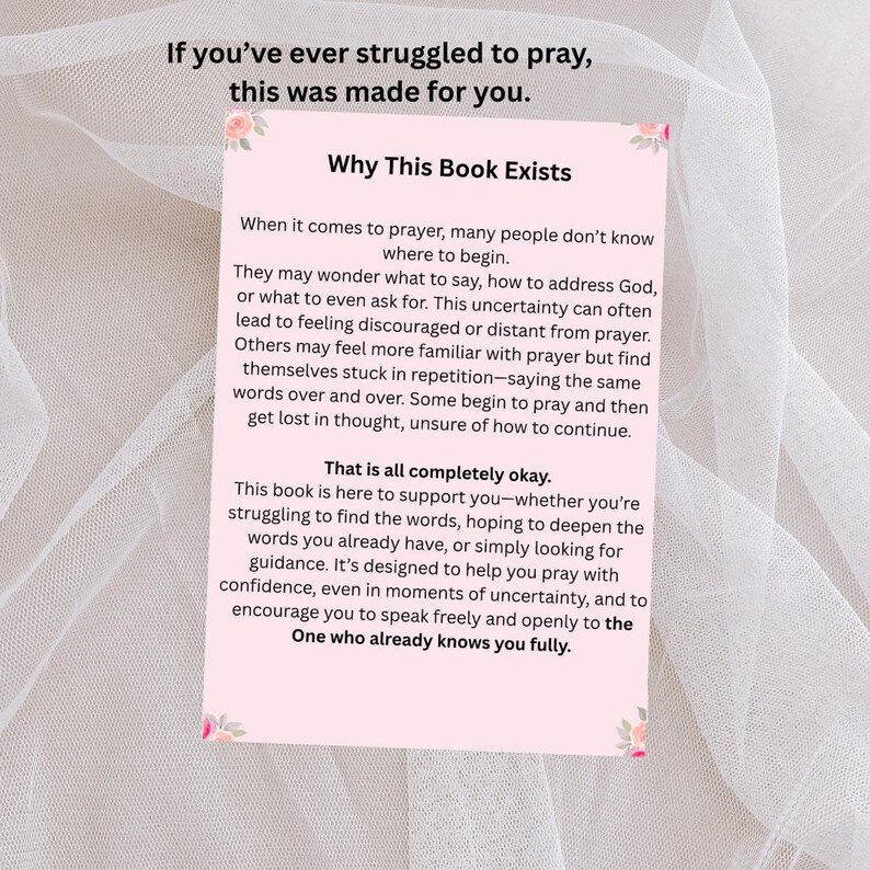 May include: A pink and white book with text that reads "If you've ever struggled to pray, this was made for you." The book's title is "Why This Book Exists." The text describes the book's purpose: to help people struggling with prayer.