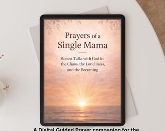 Prayers of a Single Mama | Digital Prayer Book for Single Moms | Faith-Based Encouragement & Journaling