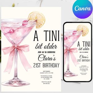 May include: A digital invitation design featuring a pink cocktail with a lemon slice and cherries. The text reads "A Tini bit older" and announces Clara's 21st birthday. Includes date, time, and RSVP information.
