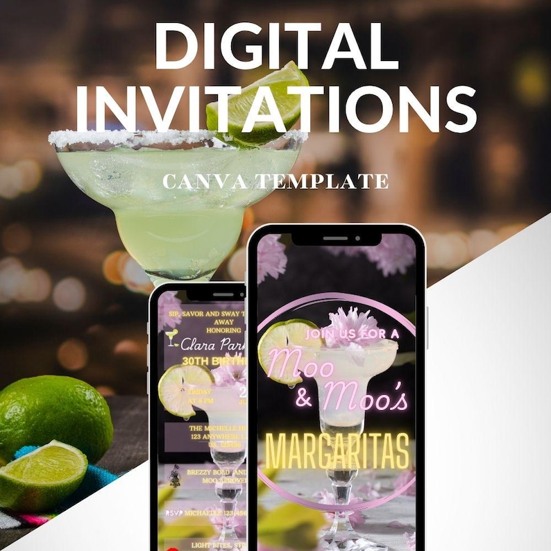 May include: Digital invitations Canva template featuring a margarita cocktail with a lime wedge. Two smartphones display margarita party invitations. The text includes "Moo & Moo's Margaritas" and event details.