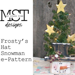 Primitive Rustic Folk Art Frosty&#39;s Hat Snowman with Tree e-Pattern