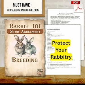 May include: A framed sign reads "MUST HAVE FOR SERIOUS RABBIT BREEDERS." A document titled "Rabbit 101 Stud Agreement" features illustrations of two rabbits and the word "BREEDING." A yellow sign says "Protect Your Rabbitry."