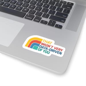 That Wasn't Very Data-Driven of You Sticker | Retro Rainbow Kiss-Cut