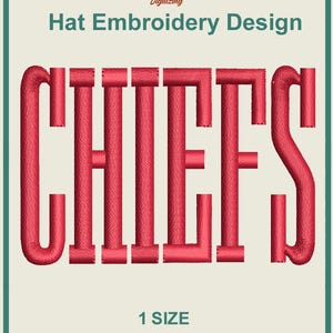 Puede incluir: Un archivo de diseño de bordado digital que presenta la palabra CHIEFS en letras mayúsculas rojas y negritas. El texto está centrado sobre un fondo claro con el nombre de la marca PMK Digitizing, el título Hat Embroidery Design, 1 SIZE y formatos.