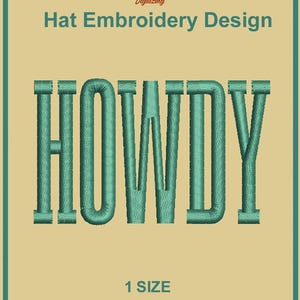 Howdy Hat embroidery design, Howdy Hat embroidery logo for hat. unique tall font Howdy Hat logo