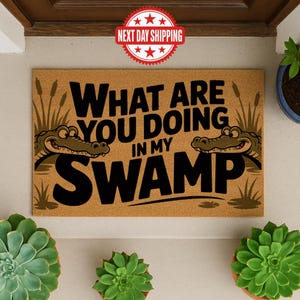 What Are You Doing In My Swamp Doormat, Front Door Decor, Colorful Doormat, , Housewarming Gift, Funny Alligator Doormat, New Home Gift,