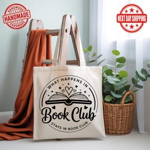 What Happens In Book Club Stays In Book Club Tote Bag, Library Tote Bag, Book Nerd Totes, Bookish Bag, Book Club Totes, Gift For Book Lovers