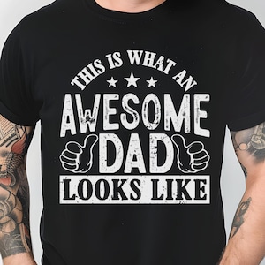 Awesome Dad TShirt, Funny Fathers Day Gift for Dad from Kids, Husband Birthday Shirt, Cool Daddy Shirt, This Is What Awesome Dad Looks Like