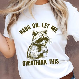 Raccoon Iced Coffee T-Shirt: Funny Overthinker Tee, Anxiety Humor