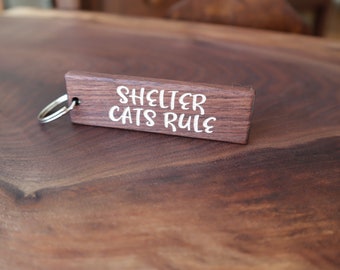 Wood Keychain - 'Shelter Cats Rule - ADOPT' - Black Walnut Engraved Luggage Tag