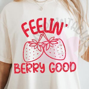Feelin&#39; Berry Good PNG - Strawberry Shirt Design - Strawberry sublimation - Retro png - Vintage Look - Sublimation Design Download