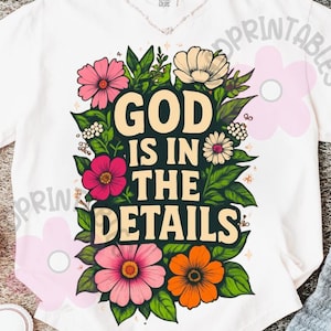 Christian PNG, God Is In The Details PNG, Religious PNG, Preppy Christian women Png, Jesus Floral png, Bible verse png, God sublimation png