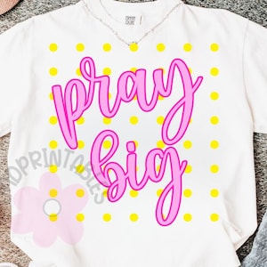 Christian PNG, Pray Big png, Christian Png Sublimation Bundle, Bible Verse png, Scripture png, Christian Shirts png, God Jesus png, Pray Png