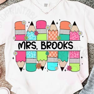 Custom Pencil Teacher Name png Custom Design Custom Name Of Teacher Png Back To School Teacher Shirt Design First Day School Png Sublimation