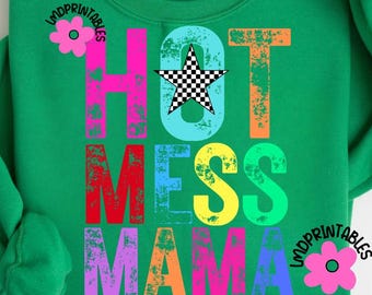 Funny Mama Png, Hot Mess Mom Life Png, Preppy Mama png, Trendy Png, Retro Mama Sublimation, Mama Shirt Design, Sarcastic Mama PNG Digital
