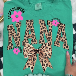 Nana png, Leopard Nana Png, Coquette Nana png, Cute Nana png, Cheetah Print Nana Shirt png, Coquette Nana Shirt png, Nana Sublimation