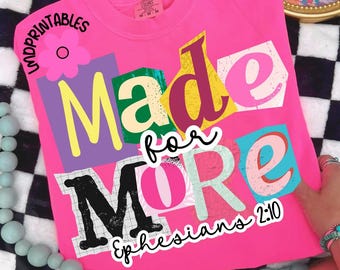 Made for More Christian png Bible verse png, Scripture Bible Verse png, Christian Mom PNG, Religious Quote Png, inspirational png, Jesus png