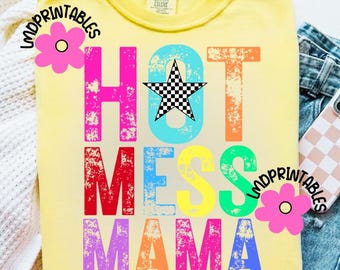 Hot Mess Mama Png, Funny Mom Png, Mom Life Png, Preppy Mama png, Trendy Png, Retro Mama Sublimation, Mom Shirt Design, Hot Mess Mom PNG