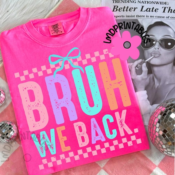 Bruh we back PNG, Digital Download, Sublimate, Sublimation, back to school, teacher, checkered coquette Back to School png, First Day School