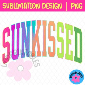 Sunkissed PNG, Neon Sunkissed PNG, Vacation Png, Bright Summer Shirt Design, Beach PNG, Sun png, Vacation png, Colorful Summertime png Women