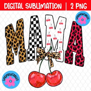 May include: Digital sublimation design featuring the word "MAMA" in various patterns. The letters are decorated with leopard print, a black and white checkerboard, cherries, and a red leopard print. Two red cherries with a leopard print bow are at the bottom.