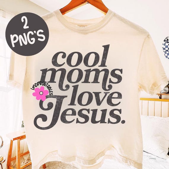 Jesus PNG, Retro Jesus Shirt png, Christian Png, Cool Moms Love Jesus Design png, Bible Verse png, Faith Png Trendy Christian Mom Shirt png