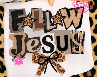 Follow Jesus PNG, Coquette Jesus Shirt png, Trendy Christian Png, Preppy Leopard Jesus Design png, Bible Verse png, Faith Png