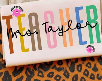 Custom Teacher PNG, Custom Name PNG, Trendy Teacher Name Design png, Personalized Name Shirt png, Gift for Teacher, Teacher Sublimation