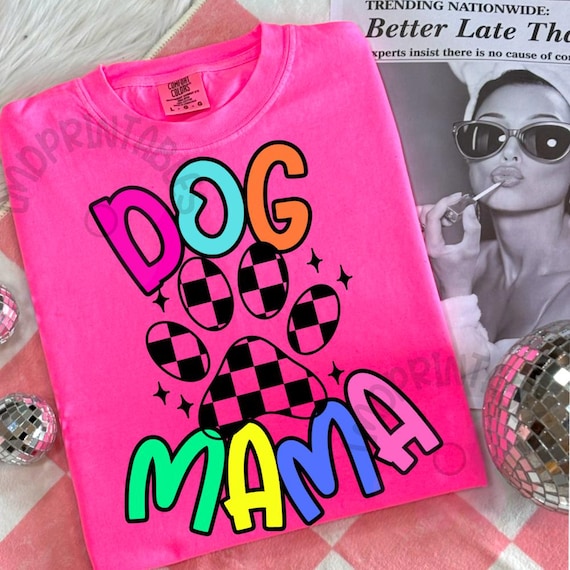 Dog Mama PNG, Dog Mom Png, Dog Lover Png, Retro Dog Mama Shirt Png, Dog Paw Png, Dog Mama Shirt Png, Dog Gifts png for Dog Mom Gifts