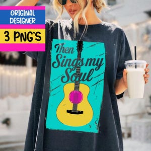 Christian PNG, Then Sings My Soul T-shirt PNG, Christian Sublimation Designs, Guitar Png, Bible Verse Png Retro Worship png, Jesus Png Hymn