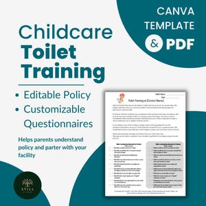 May include: A teal Canva template and PDF for childcare toilet training. The design includes the text "Childcare Toilet Training," "Editable Policy," and "Customizable Questionnaires." A document with a checklist is also visible. The template helps parents understand policy.