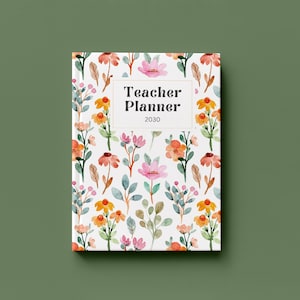 May include: A floral-patterned teacher planner for 2030. The cover features a white background with watercolor illustrations of orange, pink, and yellow flowers, and green leaves. The title "Teacher Planner" is in a white rectangle.
